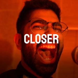 Closer (feat. Lalit & Anagh)