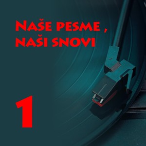 Naše pesme, naši snovi vol. 1