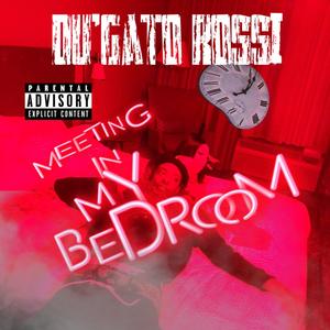 Meeting In My Bedroom (Explicit)