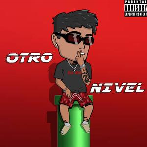 Otro Nivel (Explicit)