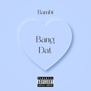 Bang Dat (Explicit)