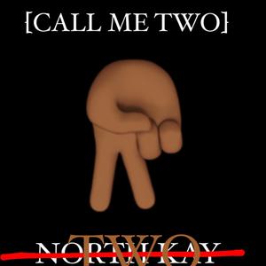 Call Me Two (Explicit)