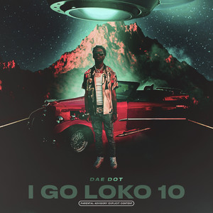 I Go Loko 10 (Explicit)