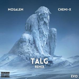 Talg (feat. Mosalem) [Chemi-X Remix]