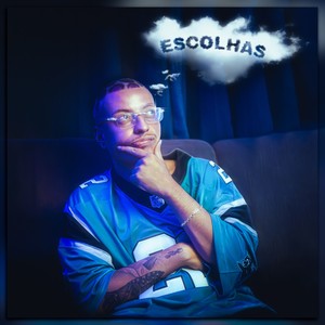 Escolhas (Explicit)