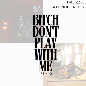 ***** Don't Play With Me (Remix|Explicit)