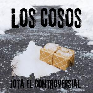 Los Cosos (Explicit)