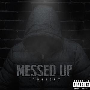 Messed Up (Explicit)