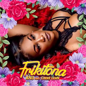 Frikitona (feat. Chekelean) [Explicit]