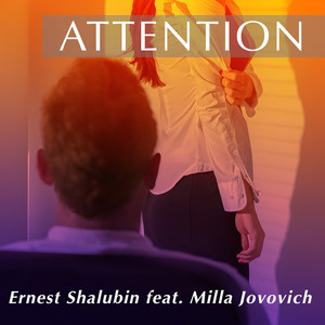 Attention (feat. Milla Jovovich)