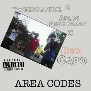 Area Codes (feat. Aplus from da Bay & BMG CAPO) [Explicit]