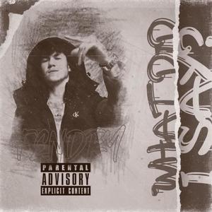 What Did I Say (Explicit)