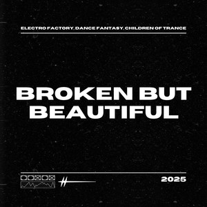 Broken but Beautiful (Big Room|Explicit)