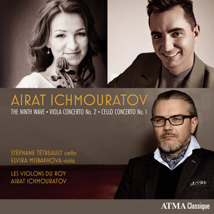 Ichmouratov: The Ninth Wave, Viola Concerto No. 2, Cello Concerto No. 1