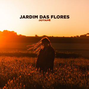 Jardim das Flores (Explicit)