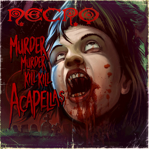 The Murder Murder Kill Kill: Acapellas