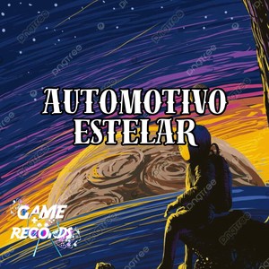 Automotivo Estelar (Explicit)