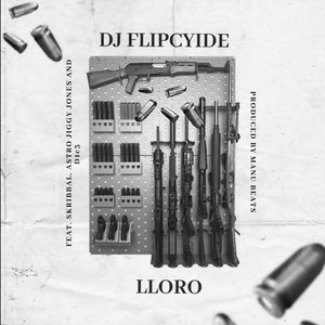 Lloro (feat. Astro Jiggy Jones, Skribbal & D1C3) [Explicit]