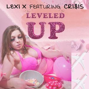 Leveled Up (feat. cri$is) [Explicit]