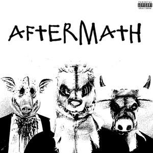 AFTERMATH (Explicit)