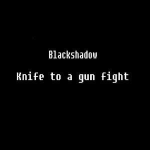 Knife to a Gun Fight (Explicit)