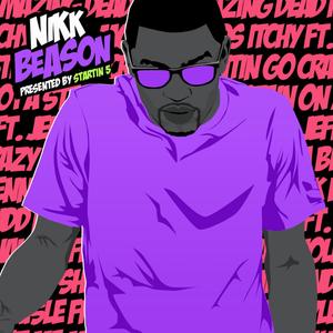 NikkBeason (Presented by Startin5) [Explicit]