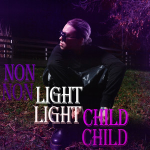 Non Light Child (Explicit)