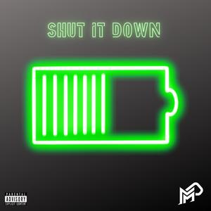 Shut It Down (feat. Kraymer Floyd) [Explicit]