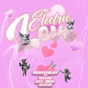 Electric Love (feat. Qhawe, Lecx Virgo & Alocia)