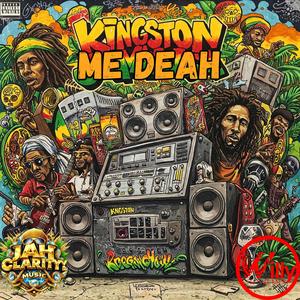 Kingston Me Deah (feat. Jah Clarity) [BetZ 25 Riddim] [Explicit]