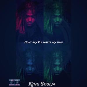 Don't Say I'll Waste My Time (Explicit)