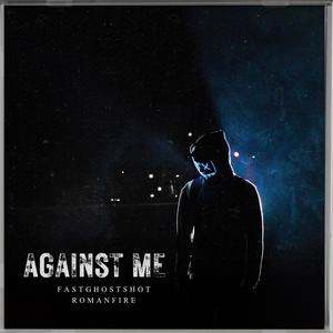 Against Me (feat. romanfire)