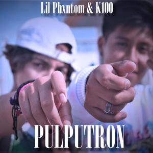 Pulputron (con Lil Phx y K100) [Explicit]