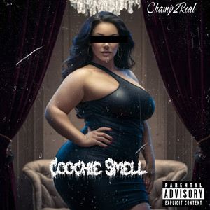 Coochie Smell (Explicit)