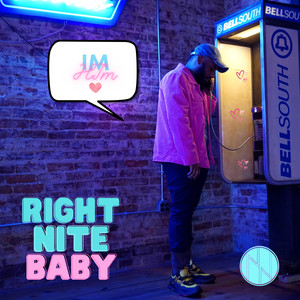 Right Nite Baby (Explicit)