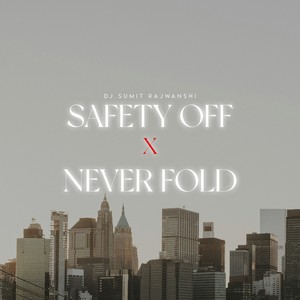 Safety Off X Never Fold