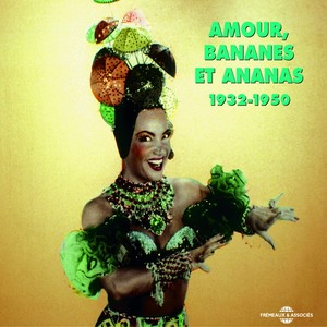 Amour bananes et ananas 1932-1950