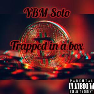 Trapped In A Box (Explicit)