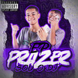 FP Prazer Sou o Dj (Explicit)