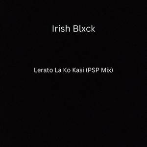 Lerato La Ko Kasi (PSP Mix)