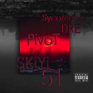 Pivot (feat. Sycomobb DRE) [Explicit]