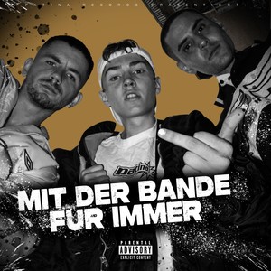 Mit der Bande für immer (Explicit)
