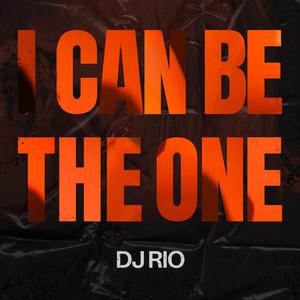 I Can Be the One