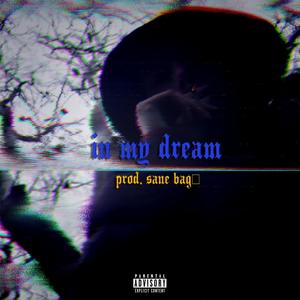 in my dream (Explicit)