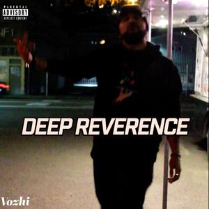 Deep Reverence (Explicit)