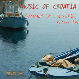 Music Of Croatia: Summer In Dalmatia Volume 2 (Digital Only)