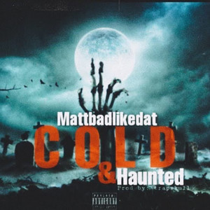 Cold & Haunted (Explicit)