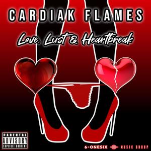 Love, Lust & Heartbreak (Explicit)