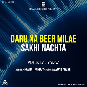 Daru Na Beer Milae Sakhi Nachta