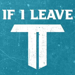 If I Leave (Acoustic)